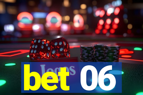 bet 06